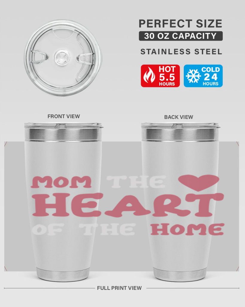 mom the heart of the home 119#- mom- Tumbler