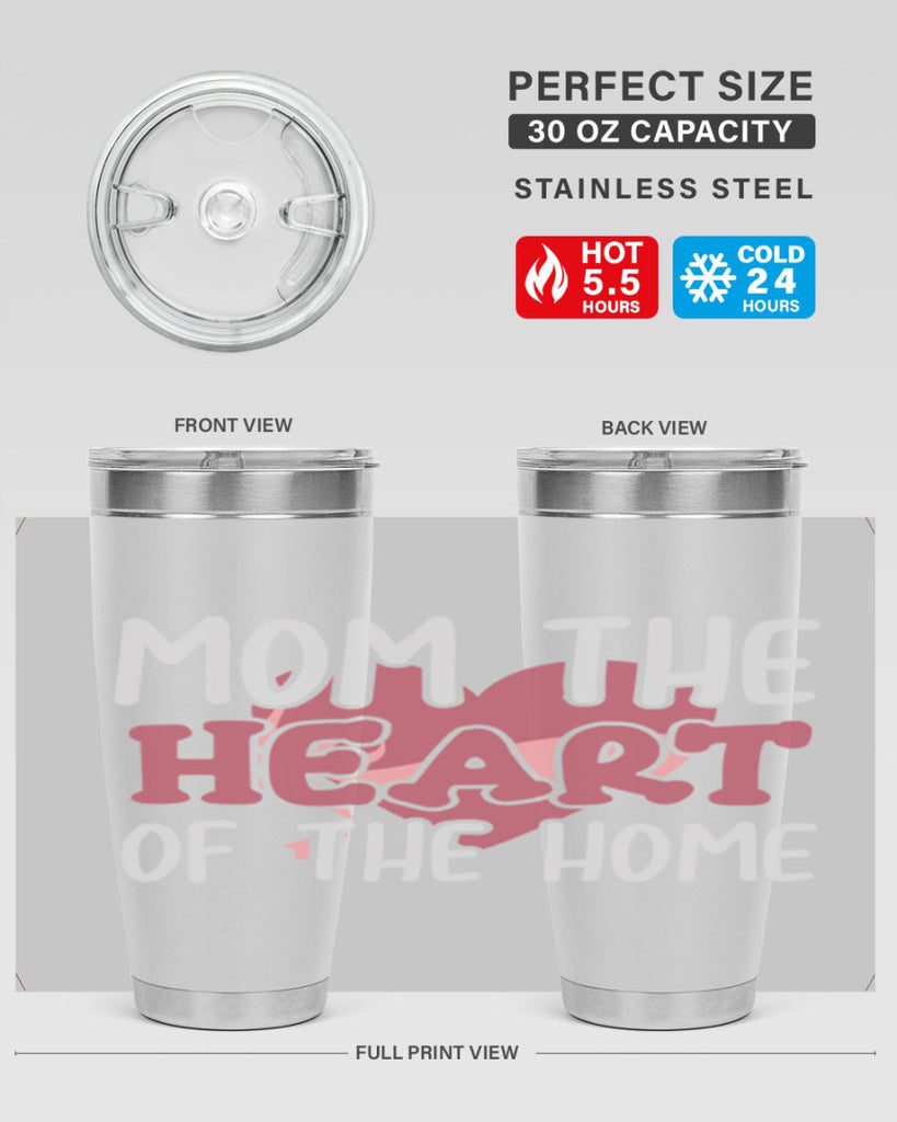 mom the heart of the home 120#- mom- Tumbler