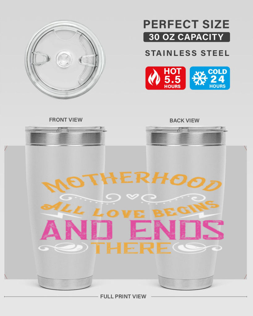 motherhood all love begins and ends there 99#- mom- Tumbler