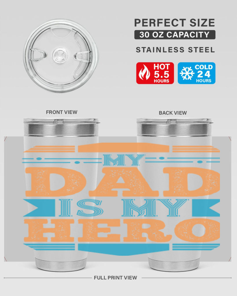 my dad is my hero 183#- fathers day- Tumbler