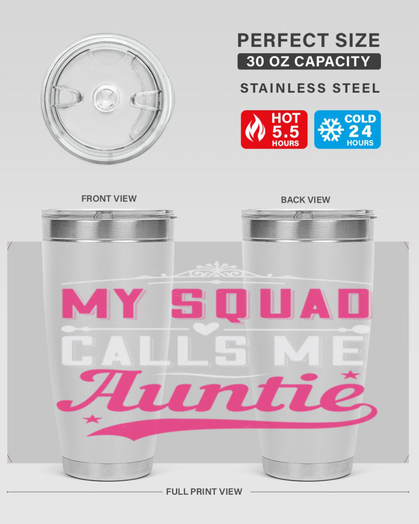 my squad calls me auntie Style 27#- aunt- Tumbler