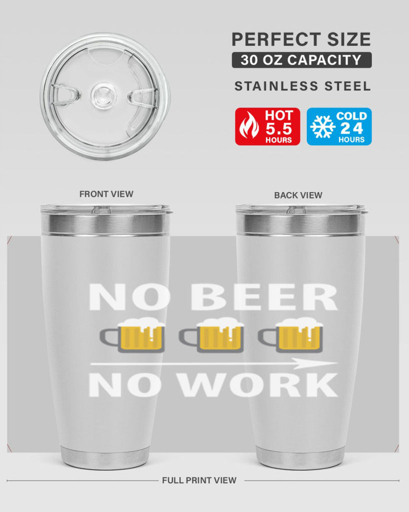 no beer no work 56#- beer- Tumbler