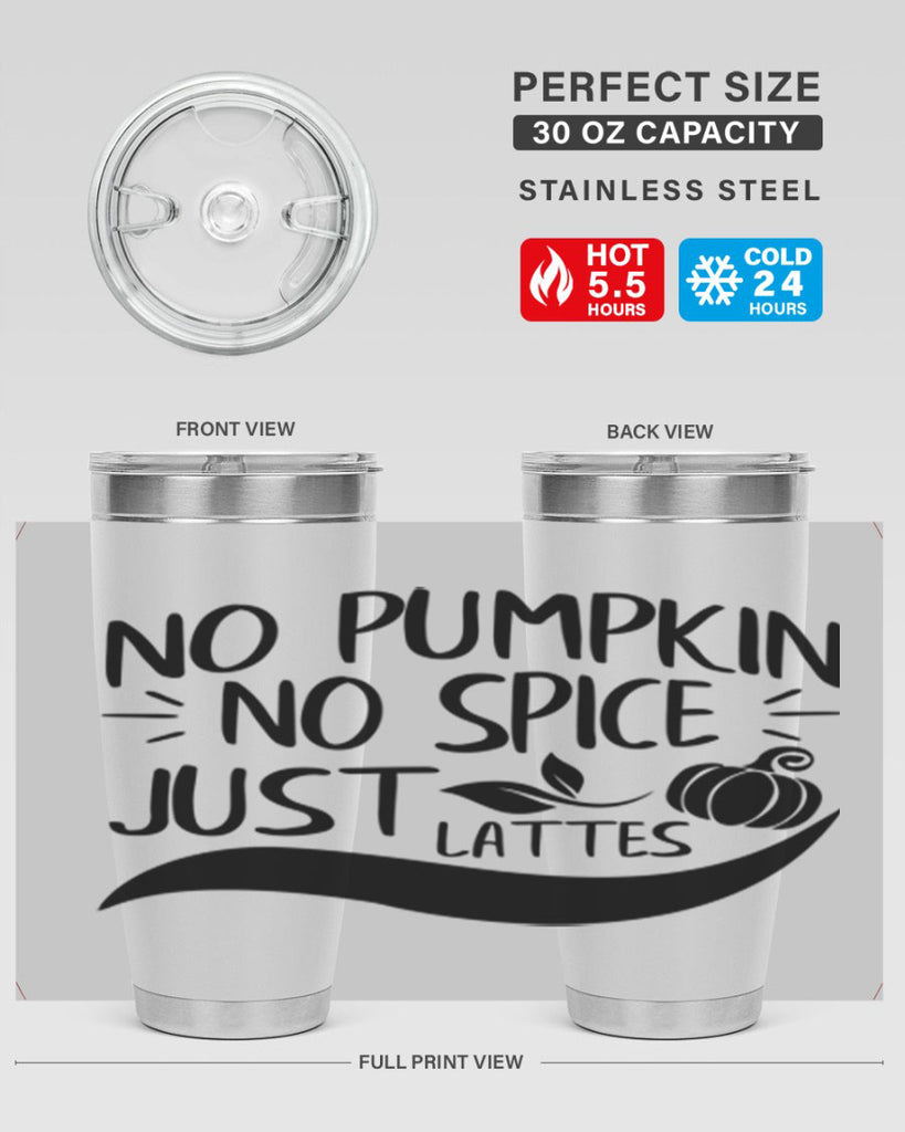no pumpkin no spice just lattes 441#- fall- Tumbler