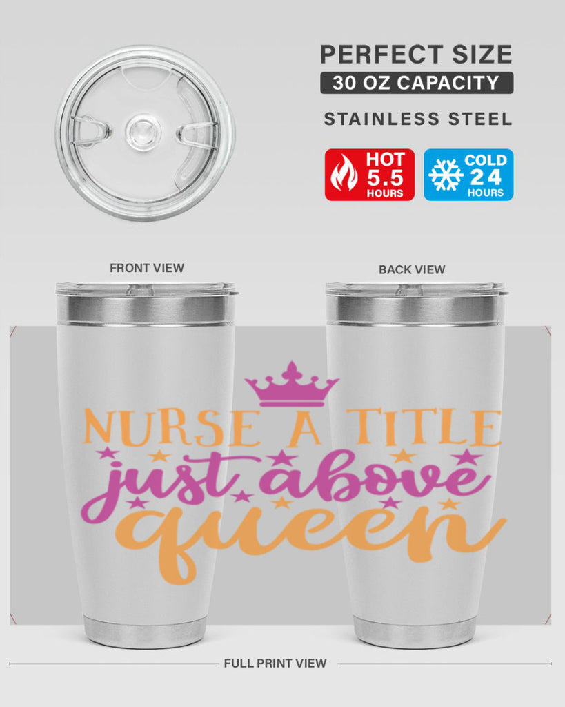 nurse a title just above queen Style 372#- nurse- tumbler