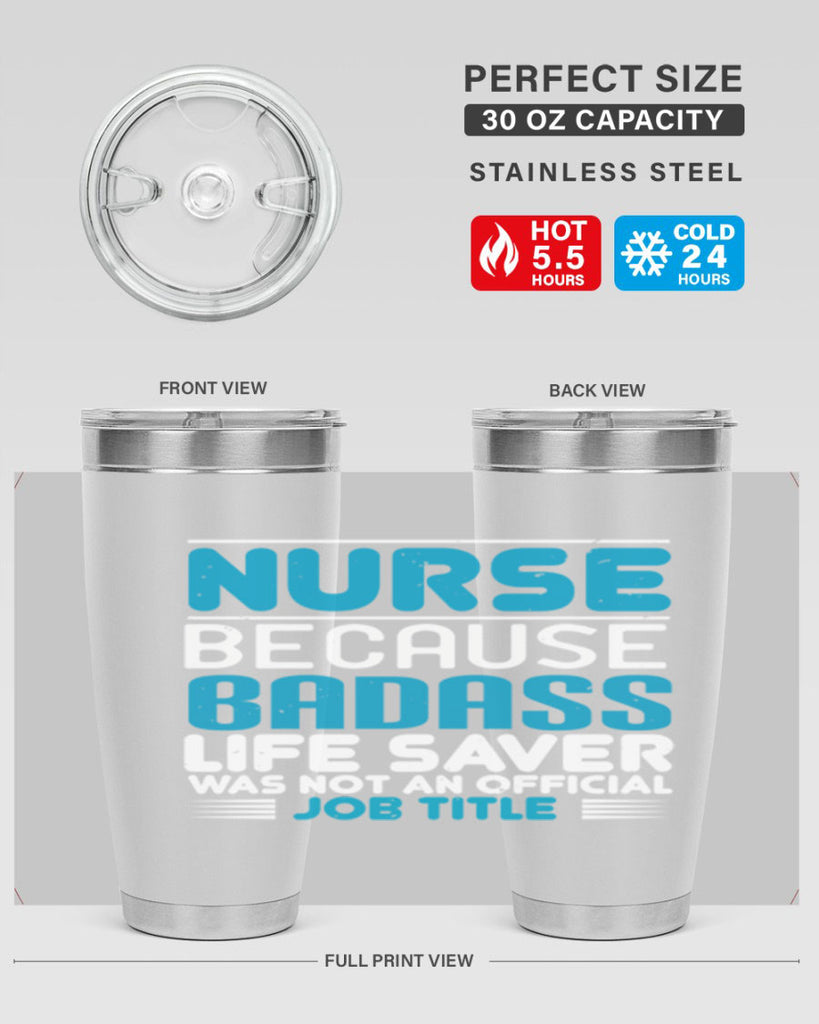 nurse because badass Style 285#- nurse- tumbler