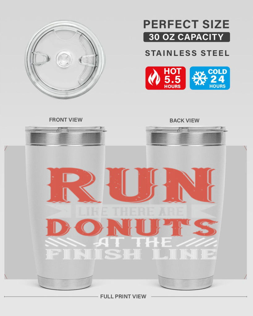 run like there are donuts at the finish line 26#- running- Tumbler