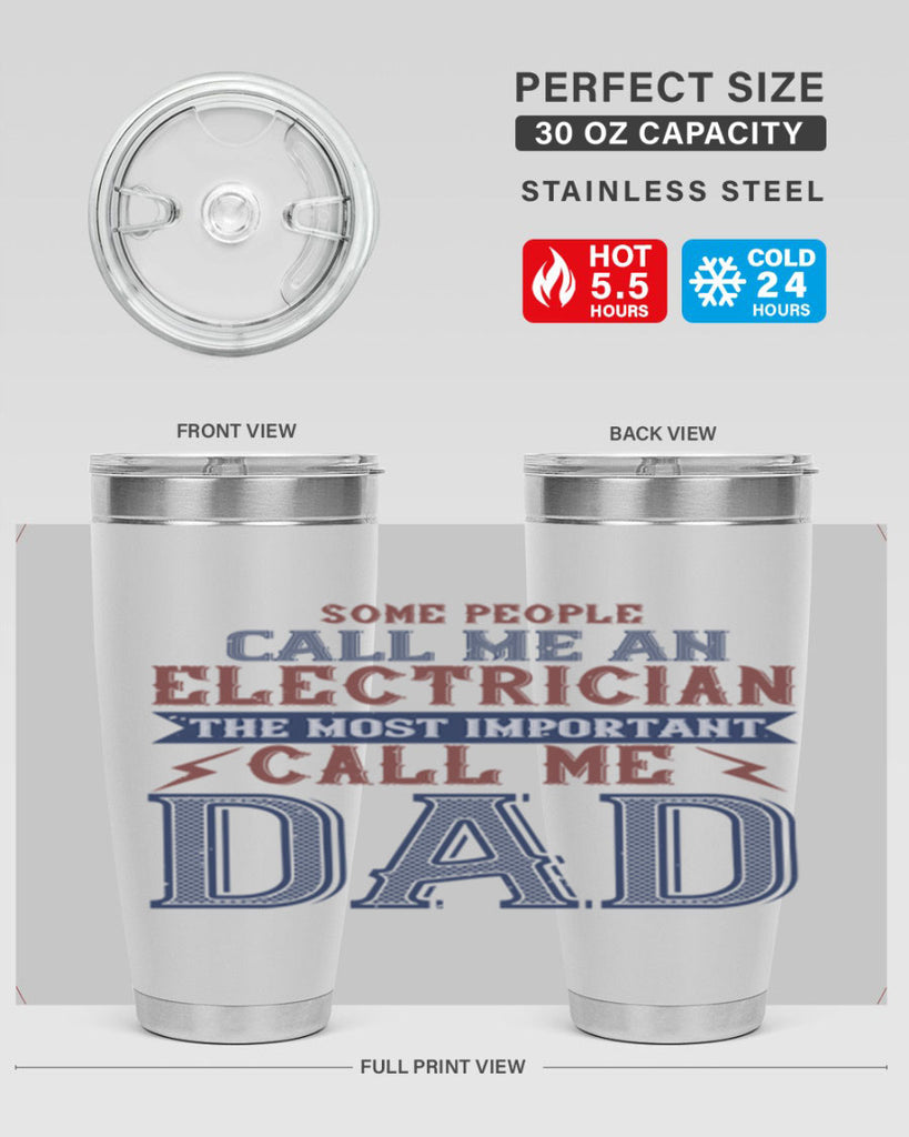 some people call me an electrician the most important call me dad Style 40#- engineer- tumbler