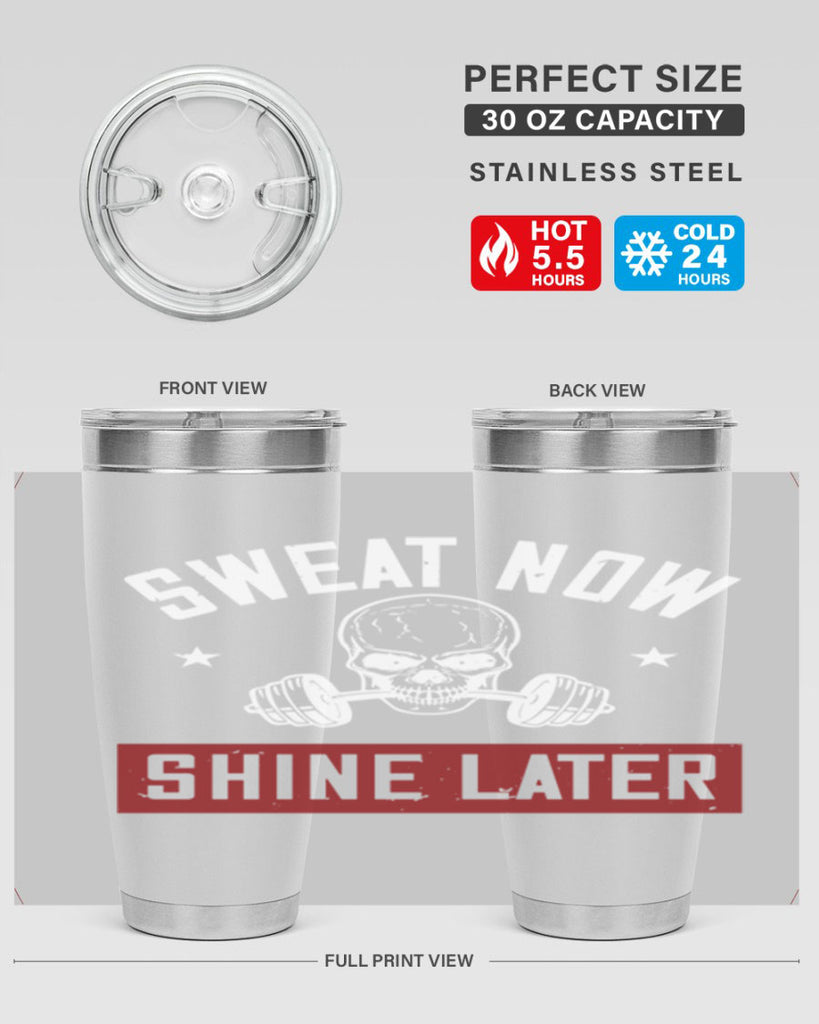 sweat now shine later 68#- gym- Tumbler