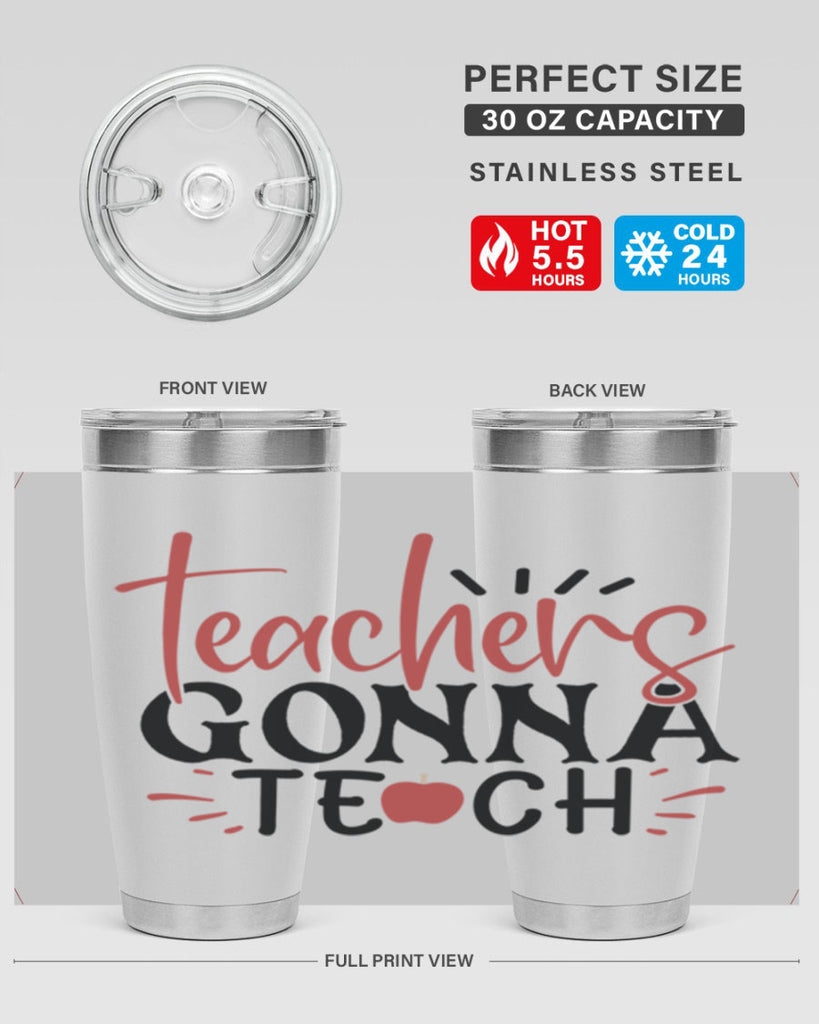 teachers gonna teach Style 197#- teacher- tumbler