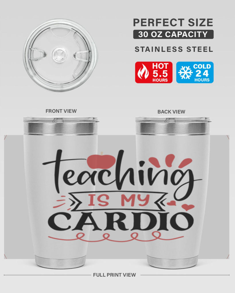 teaching is my cardio Style 128#- teacher- tumbler