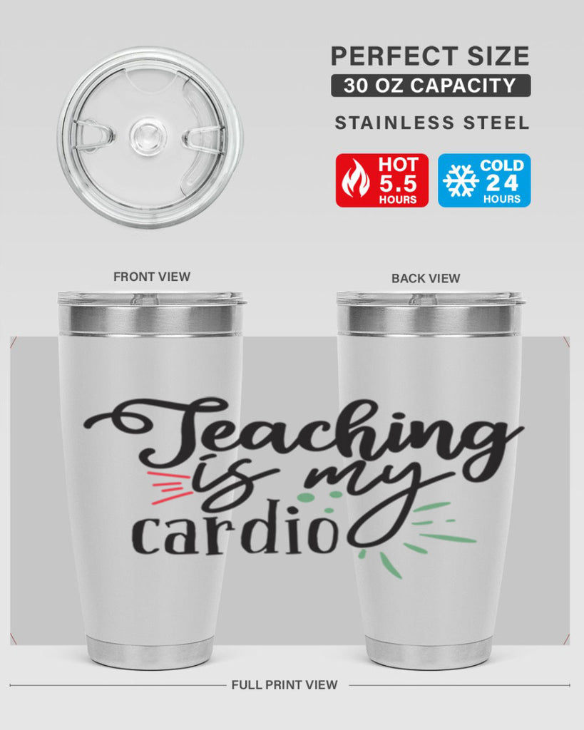 teaching is my cardio Style 129#- teacher- tumbler