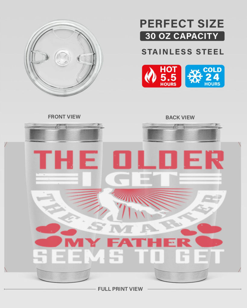 the older i get the smarter my 153#- fathers day- Tumbler