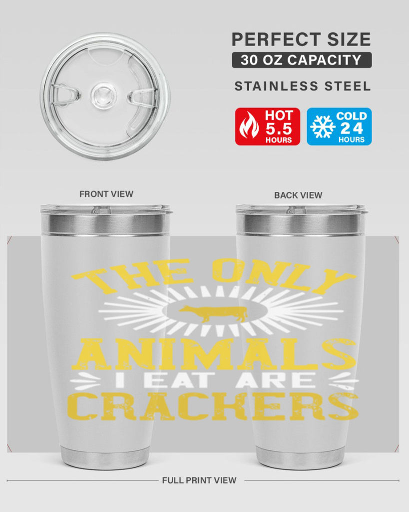 the only animals i eat are crackers 21#- vegan- Tumbler