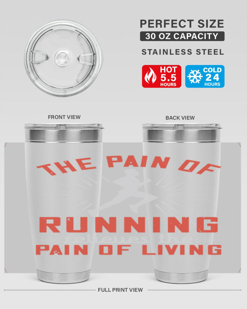 the pain of running relieves the pain of living 12#- running- Tumbler