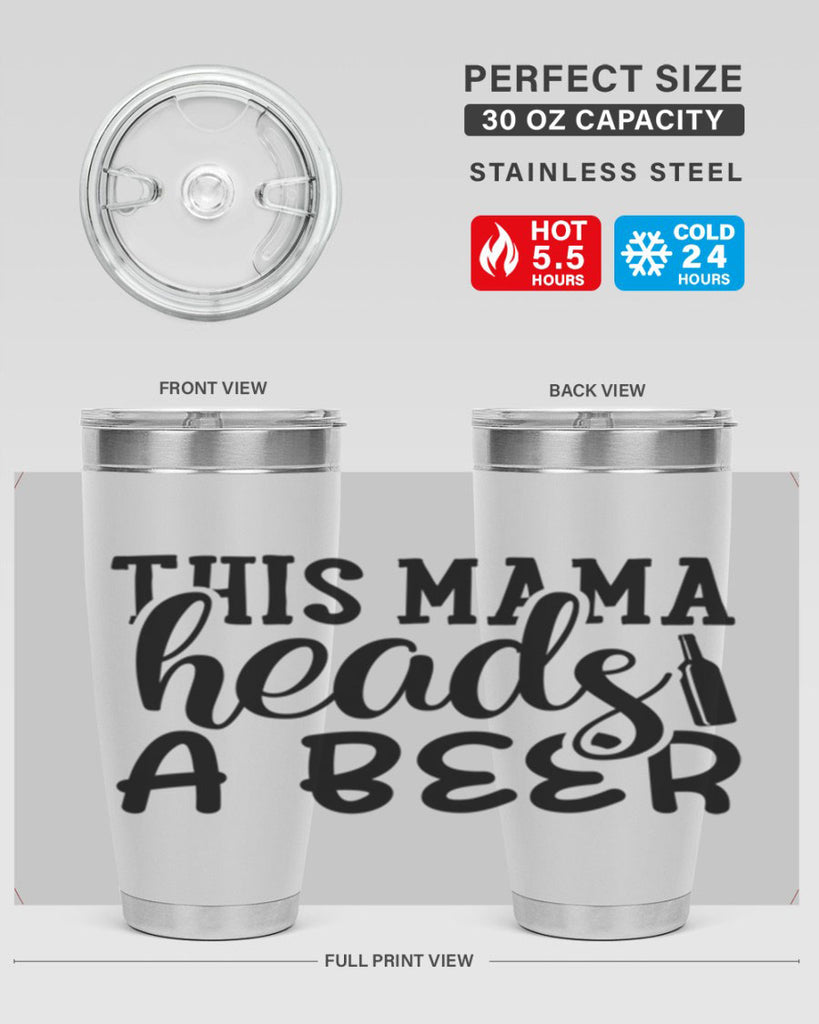 this mama heads a beer 119#- beer- Tumbler