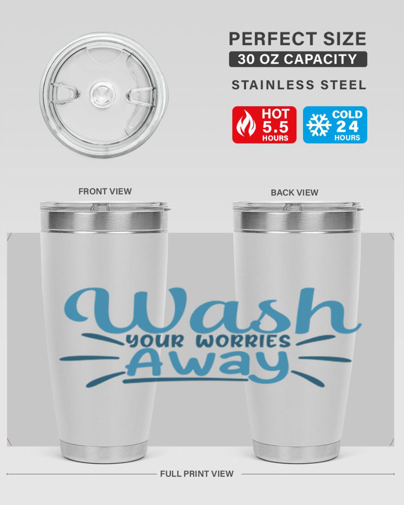 wash your worries away 51#- bathroom- Tumbler