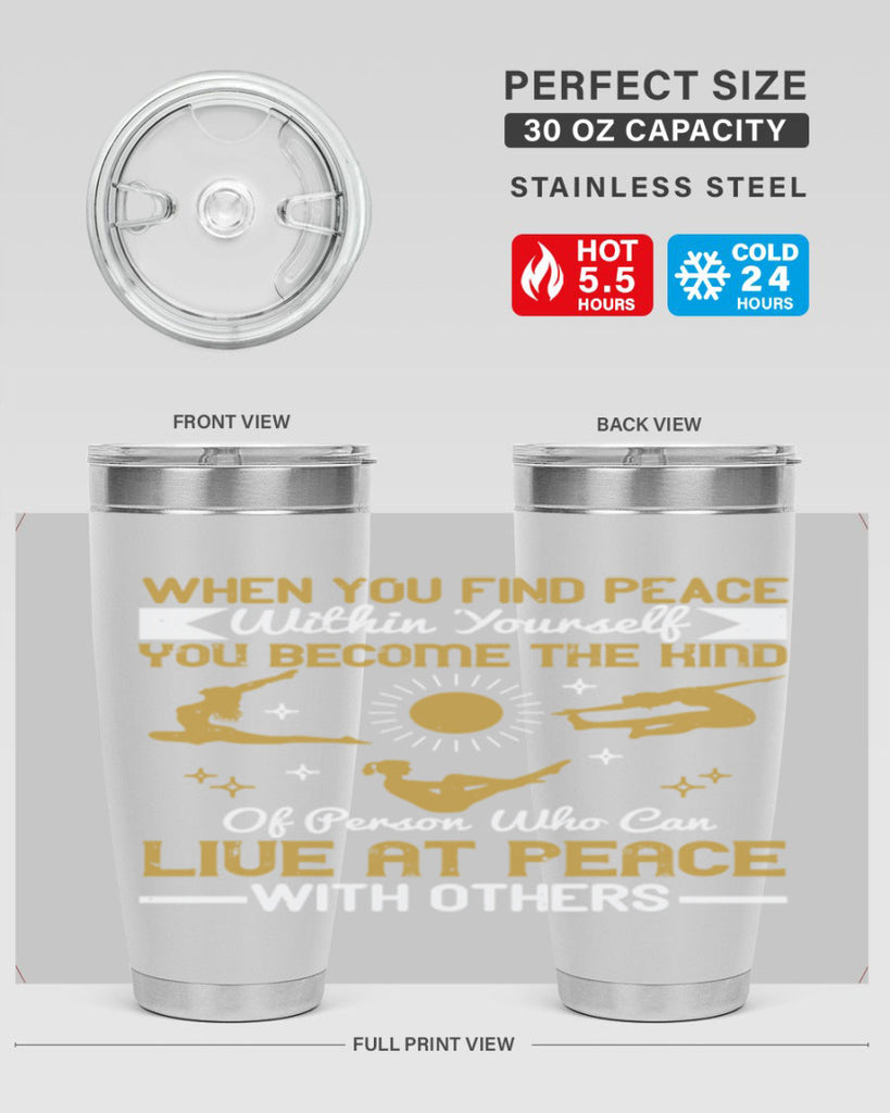 when you find peace within yourself you become the kind of person 38#- yoga- Tumbler