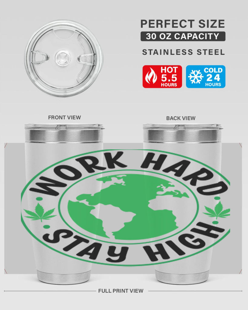 work hard stay high 303#- marijuana- Tumbler