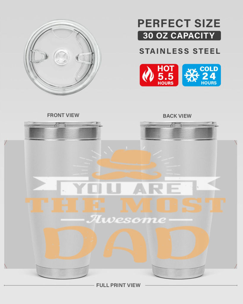 you are the most awesome dad 136#- fathers day- Tumbler