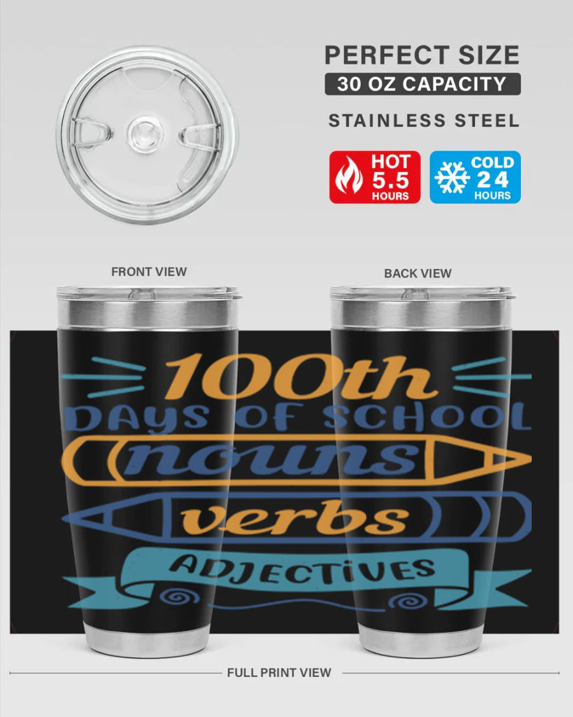 11 th days of school nound verbs adjevtives 40#- 100 days of school- Tumbler