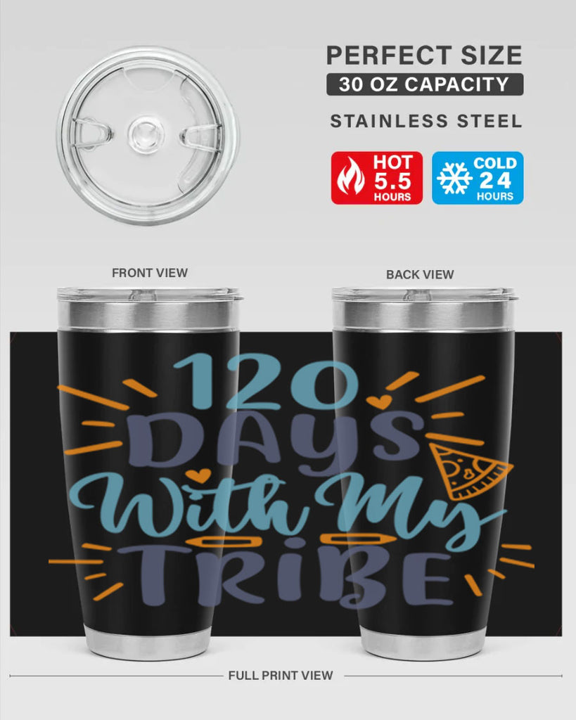 120 days with my tribee 8#- 100 days of school- Tumbler