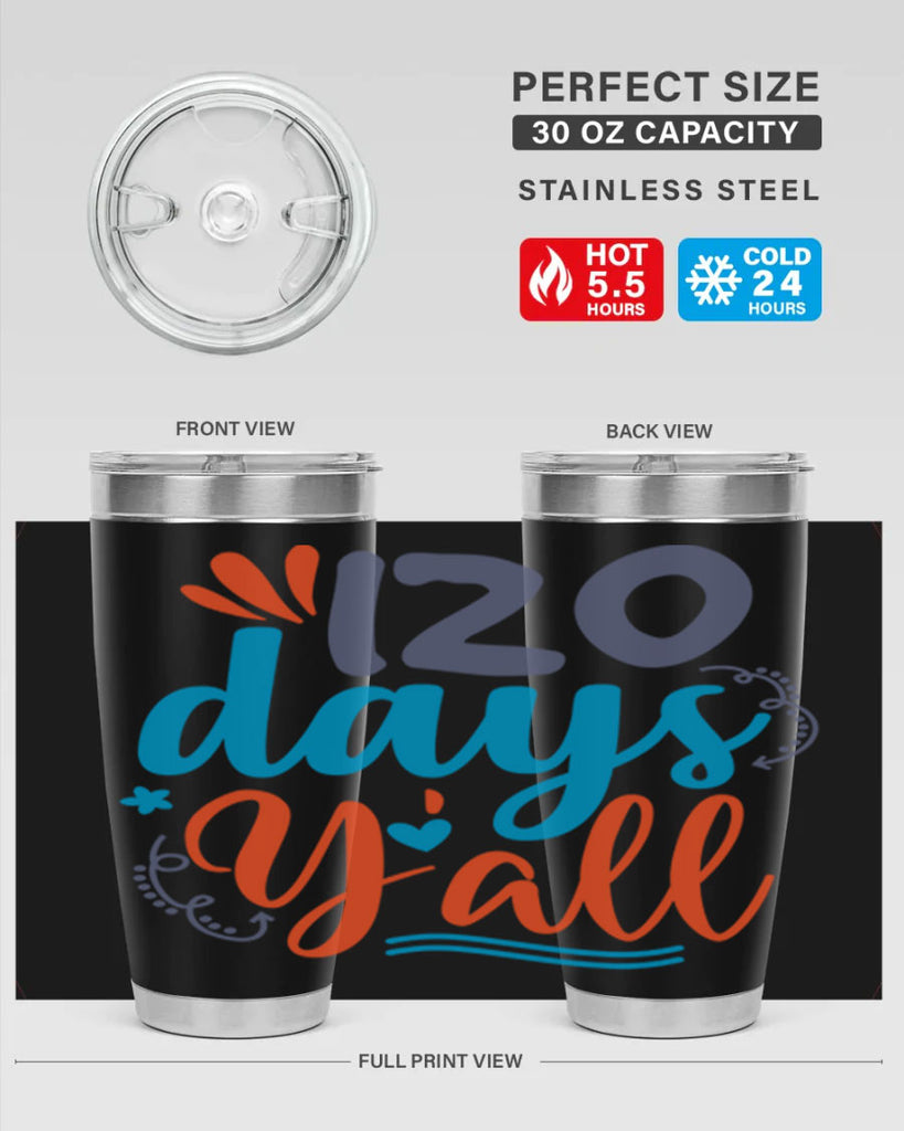 120 days yalll 9#- 100 days of school- Tumbler