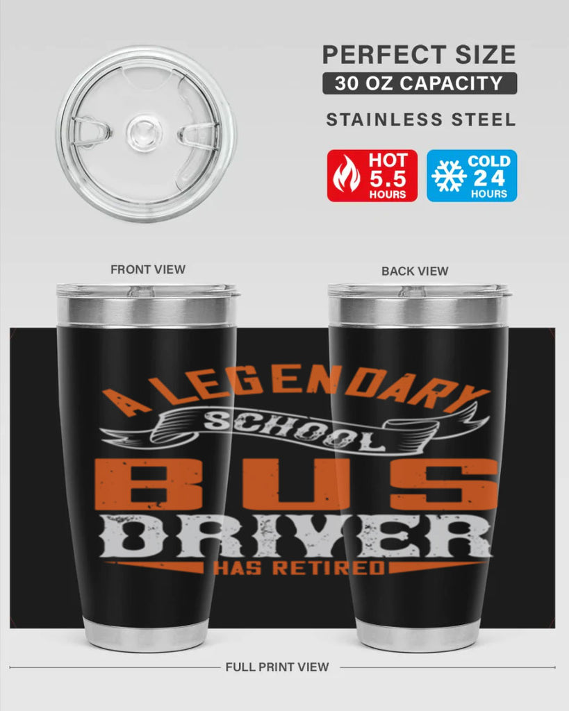 A LEGENARY SCHOOL DRIVER HAS RETIRED Style 50#- bus driver- tumbler