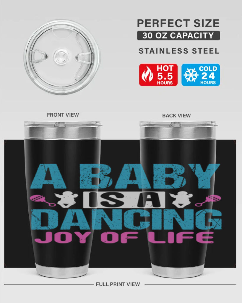 A baby is a dancing joy of life Style 179#- baby- tumbler