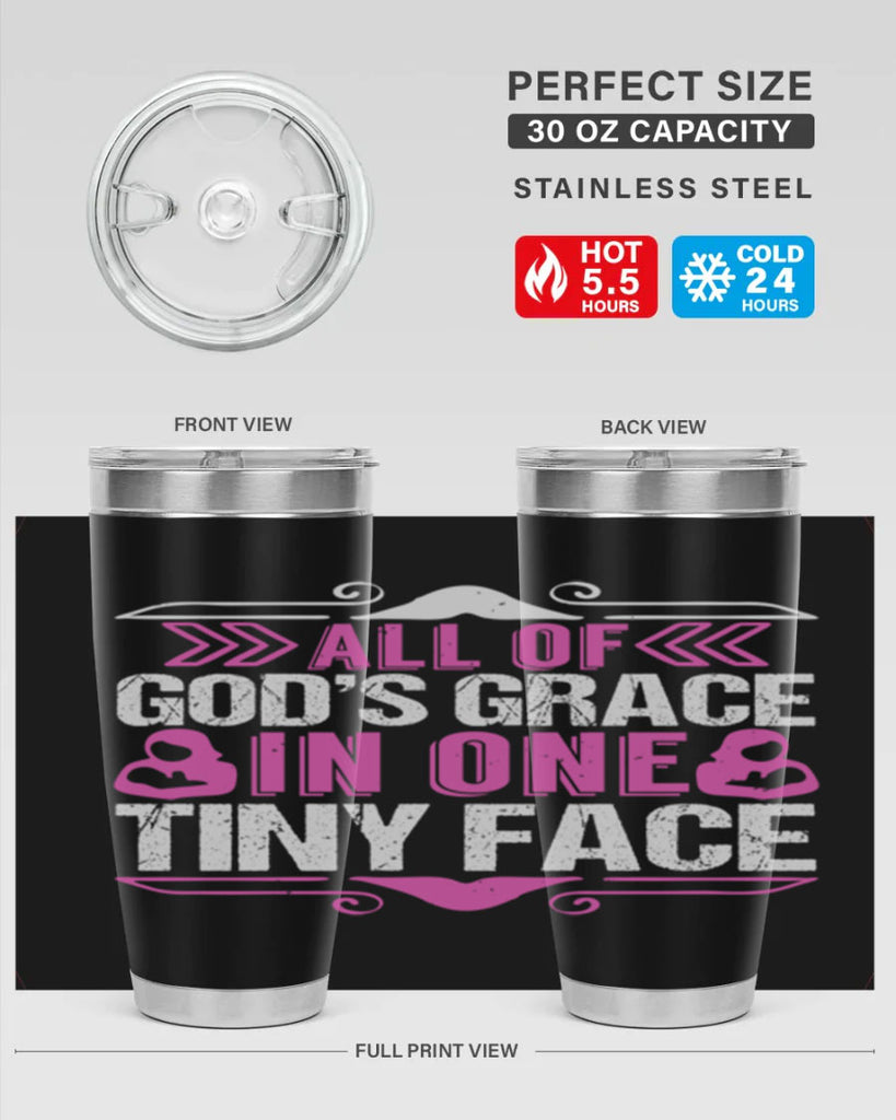All of Gods Grace in one tiny Face Style 154#- baby- tumbler