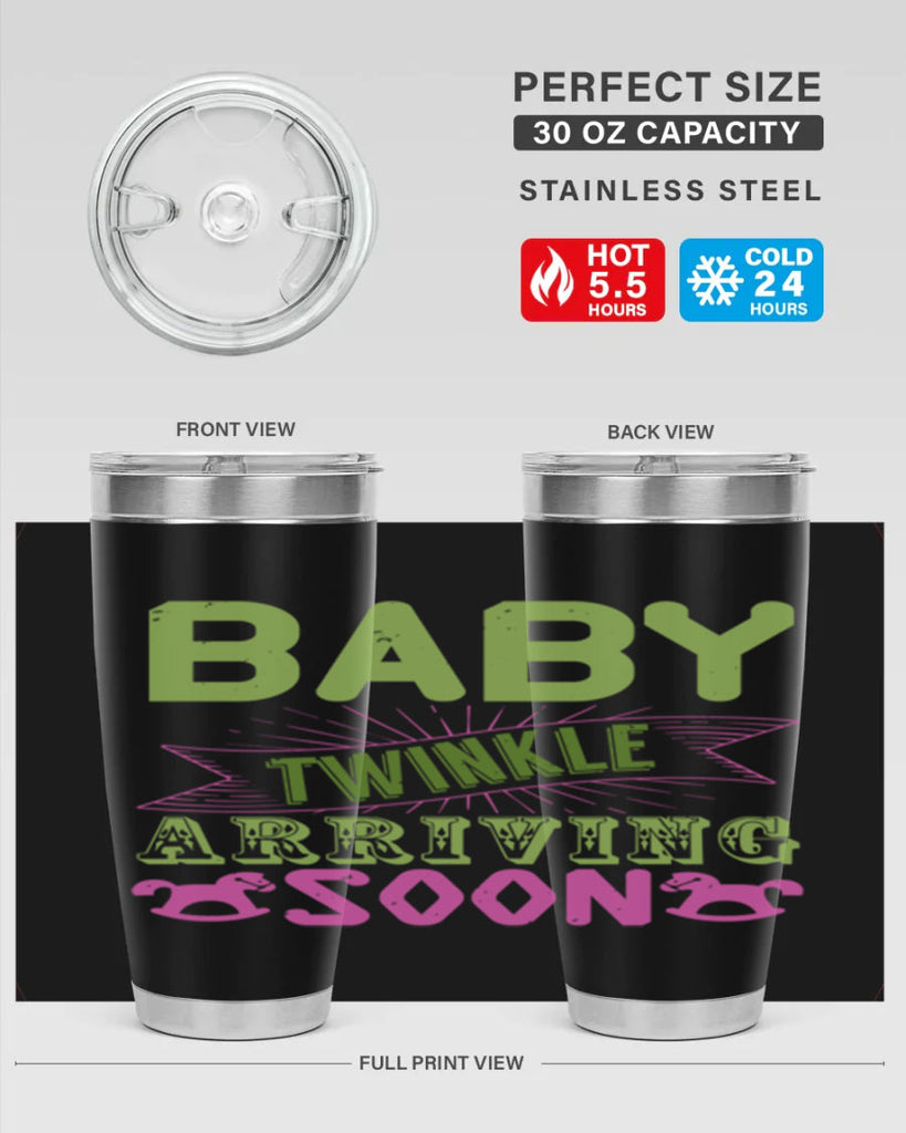 Baby Twinkle arriving soon Style 293#- baby- tumbler