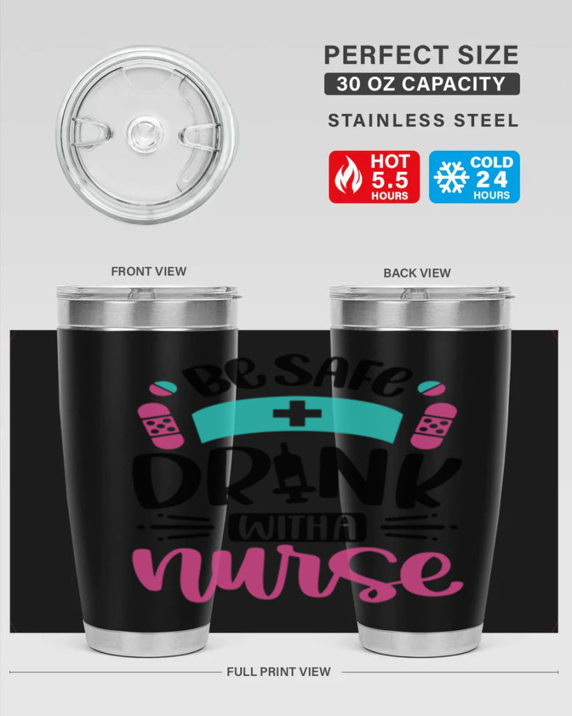 Be Safe Drink With a Nurse Style Style 224#- nurse- tumbler