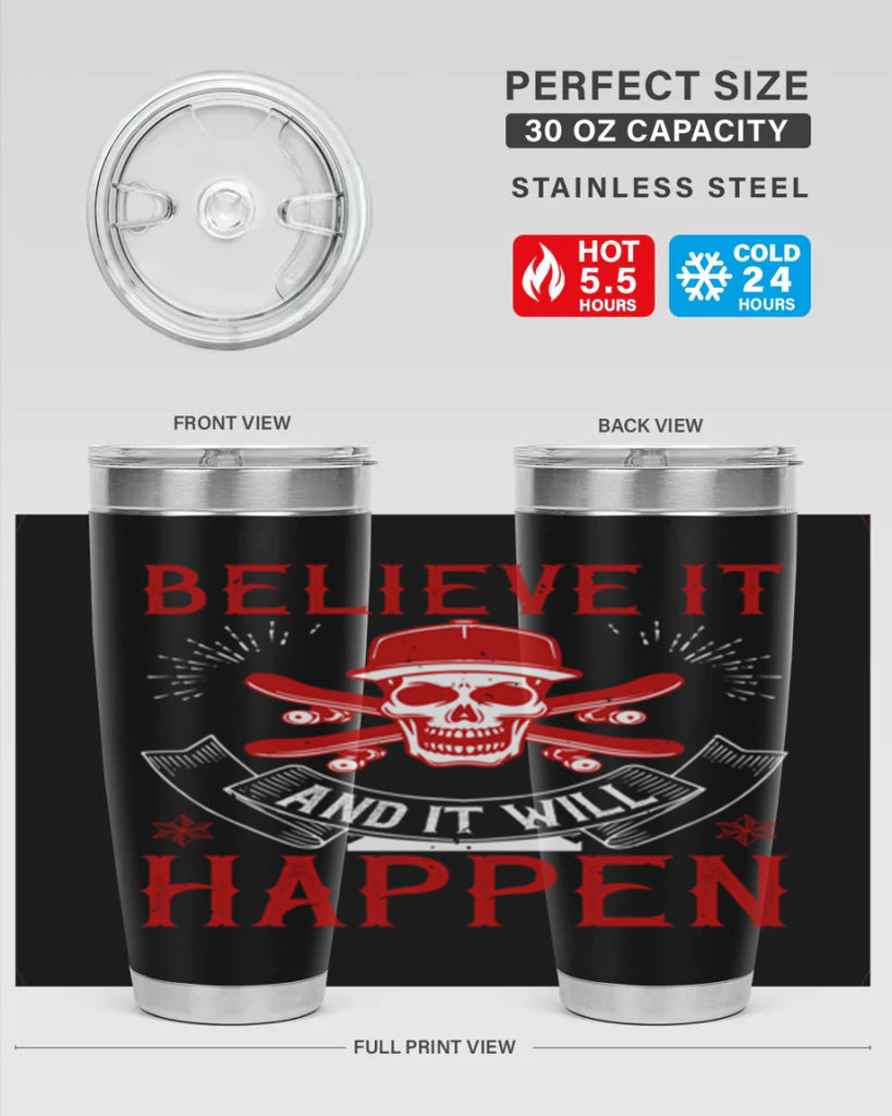 Believe it and it will happen Style 1#- coaching- tumbler