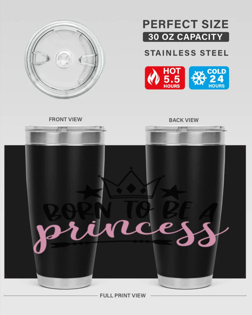 Born To Be A Princess Style 110#- baby- tumbler