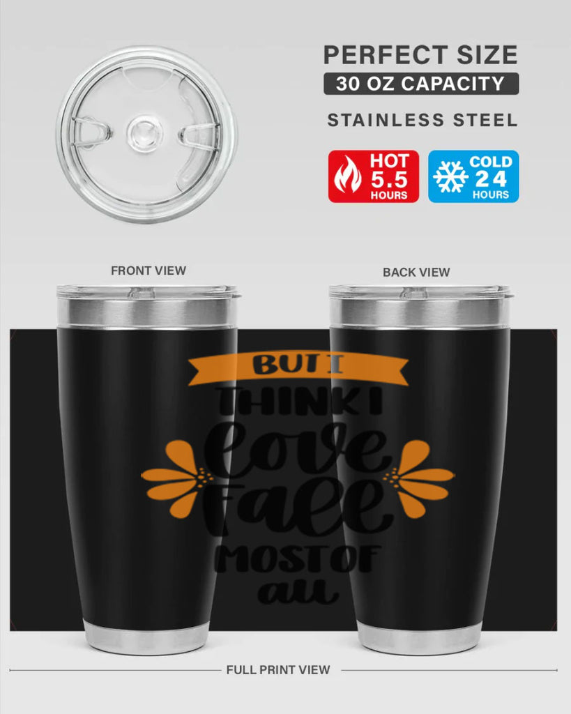 But I Think I Love Fall Most Of All 480#- fall- Tumbler