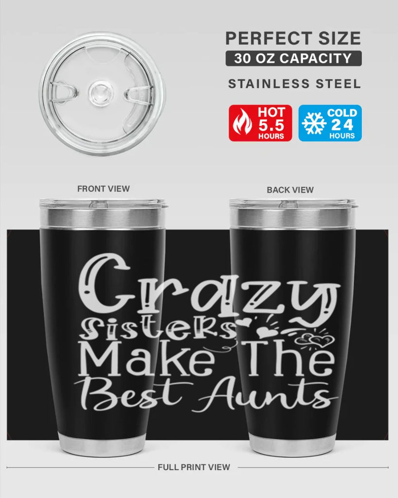 Crazy Sisters Make The Best Aunts Style 12#- aunt- Tumbler