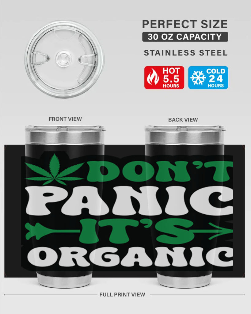 Dont panic its organic 76#- marijuana- Tumbler