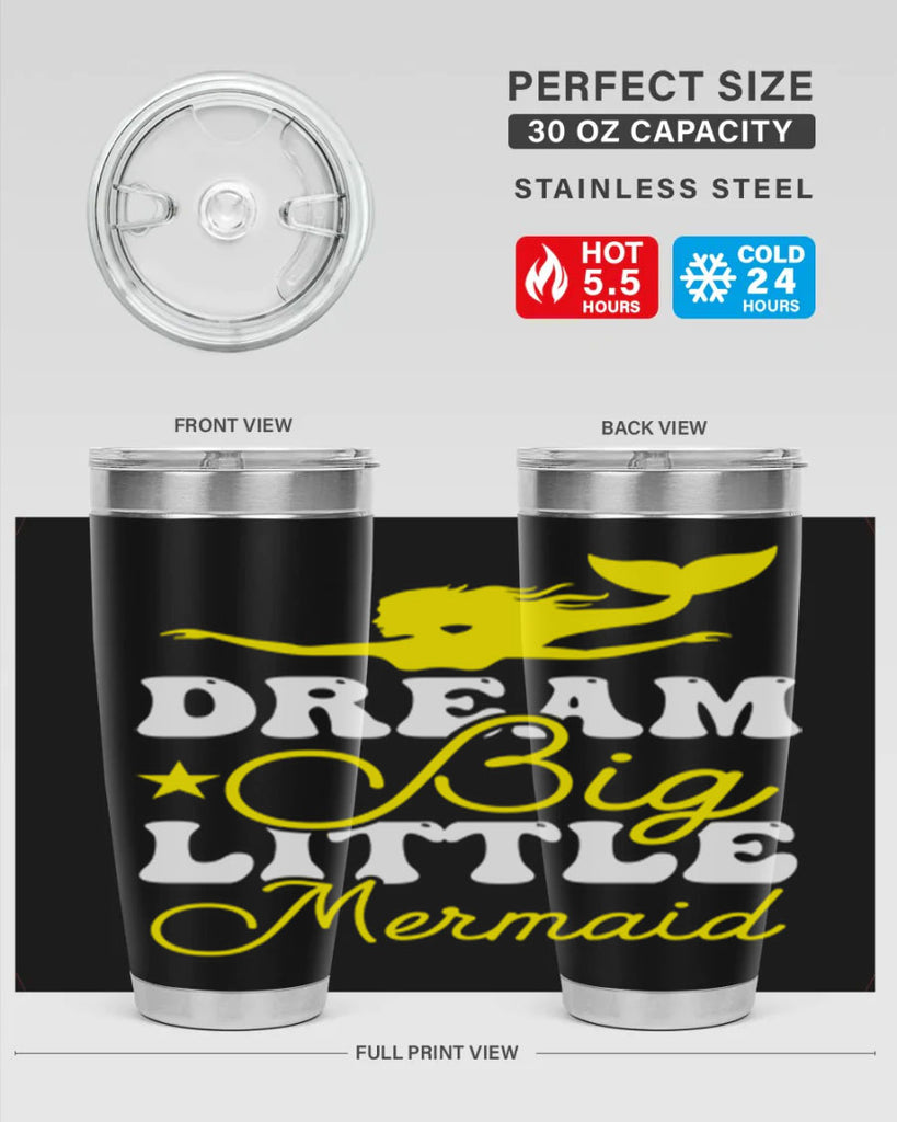Dream Big Little Mermaid 116#- mermaid- Tumbler