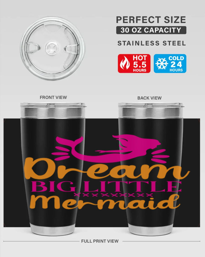 Dream Big Little Mermaid 117#- mermaid- Tumbler