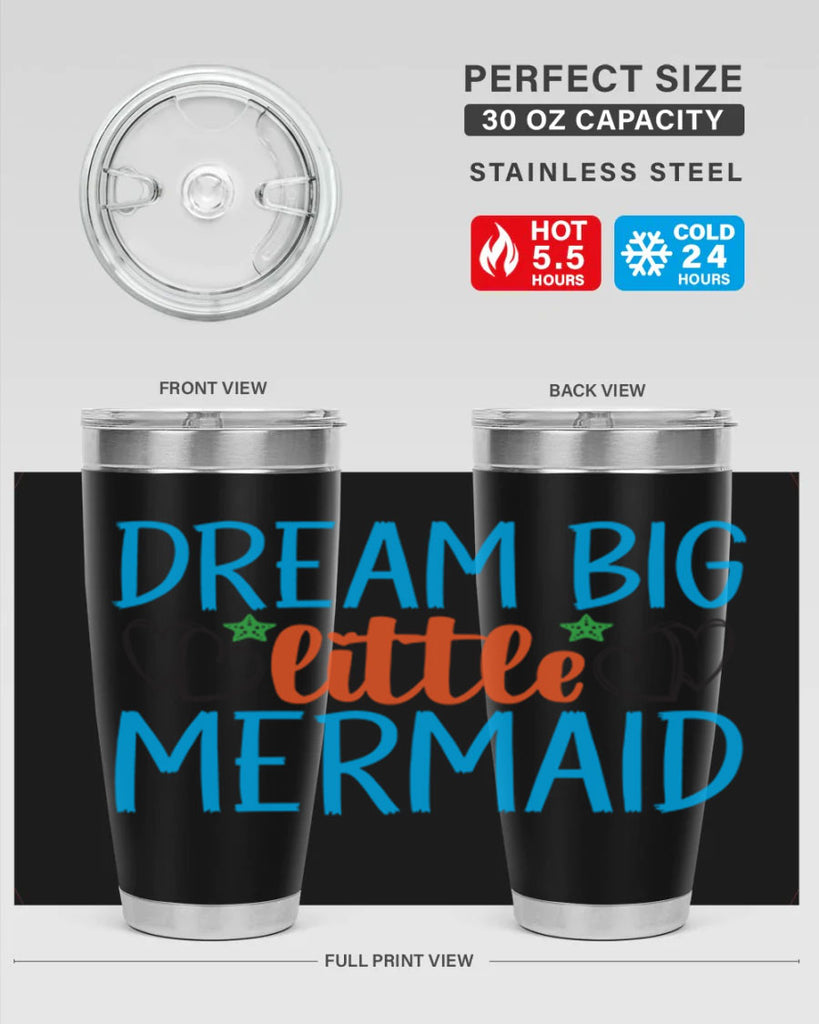 Dream Big Little Mermaid 128#- mermaid- Tumbler
