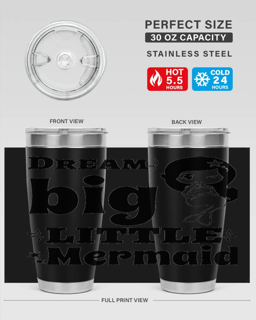 Dream big little Mermaid 127#- mermaid- Tumbler