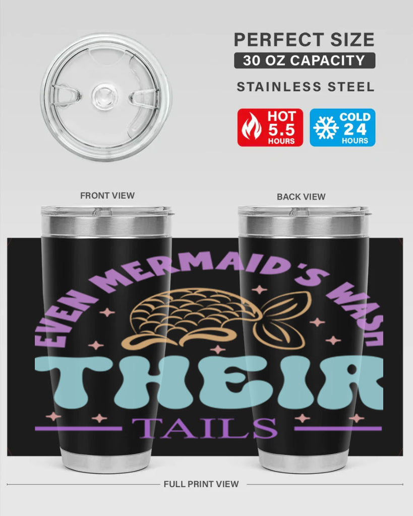 Even Mermaids Wash their Tails 162#- mermaid- Tumbler