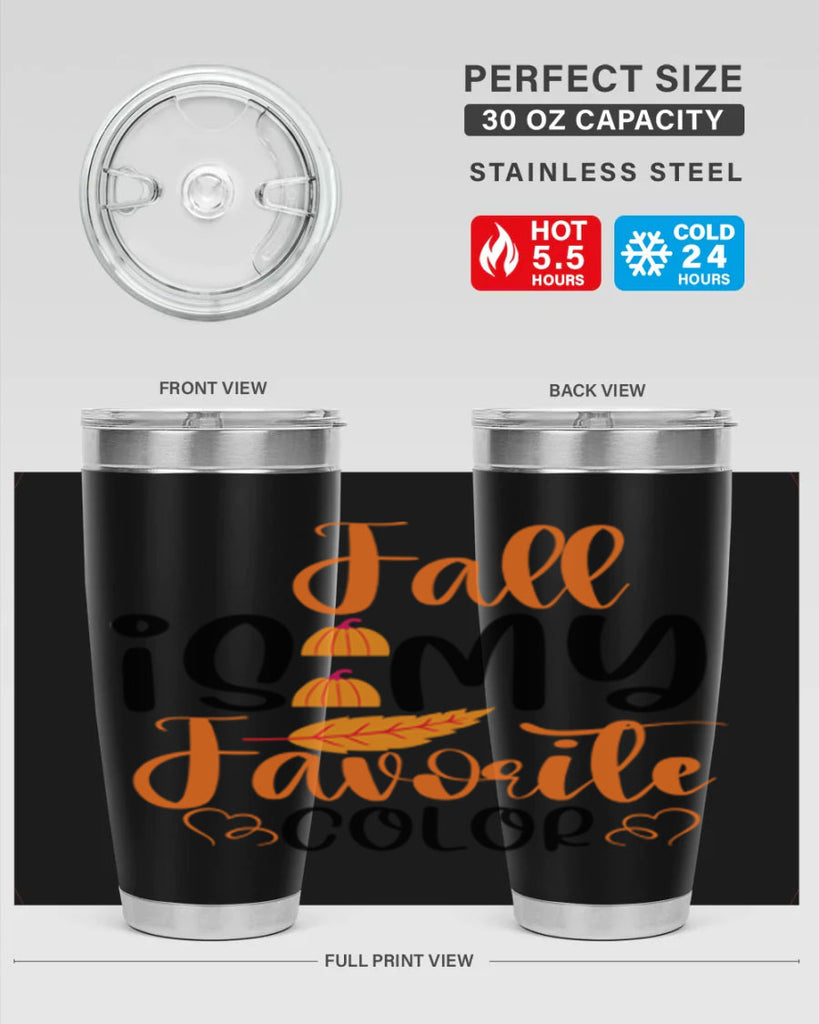 Fall Is My Favorite Color 118#- fall- Tumbler