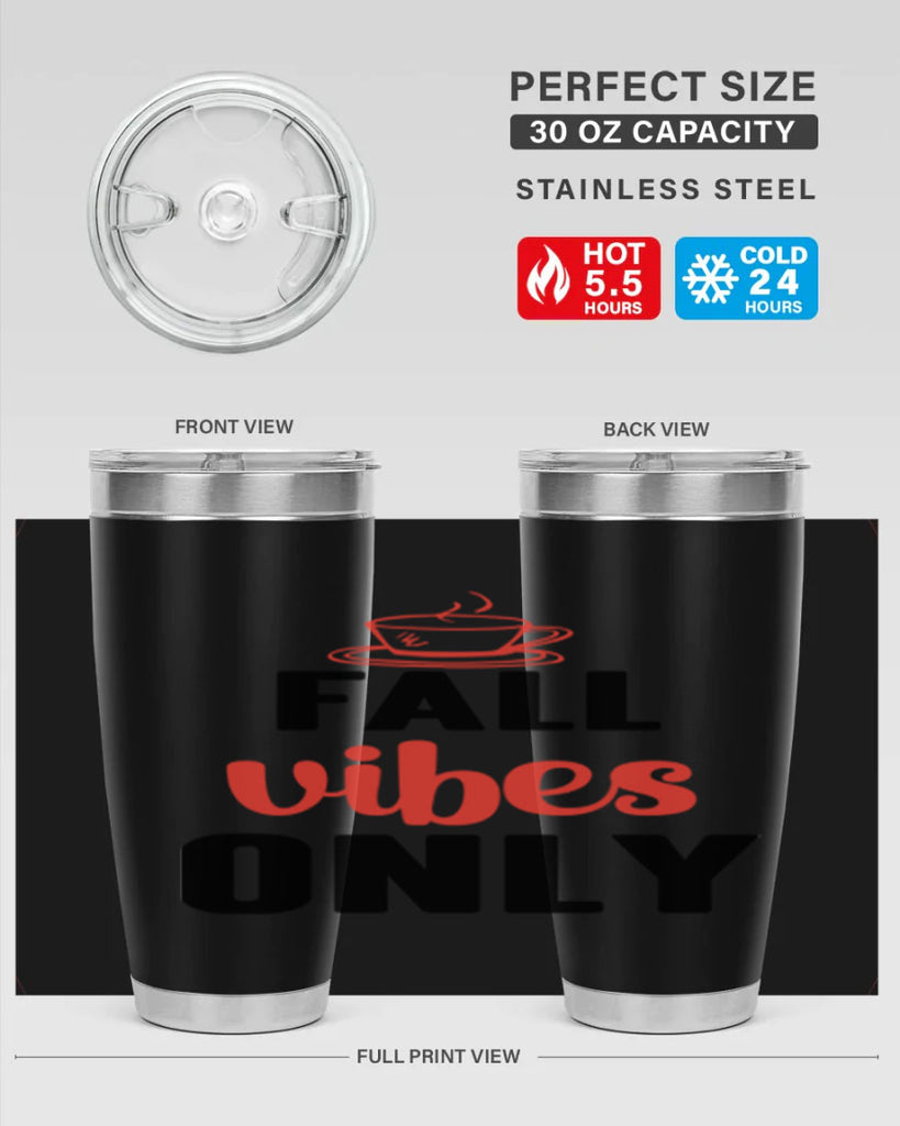 Fall vibes only 135#- fall- Tumbler
