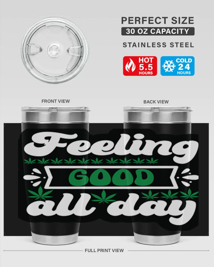 Feeling good all day 82#- marijuana- Tumbler