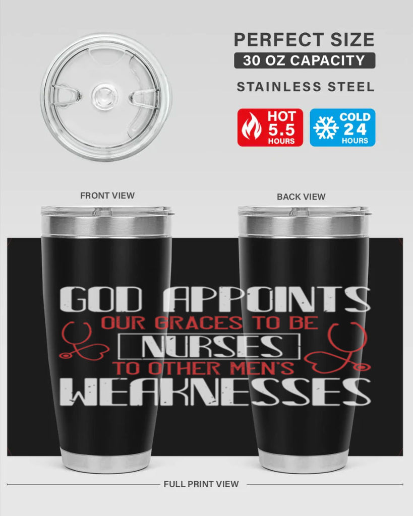 God appoints our graces to be NURSES to other men’s weaknesses Style 338#- nurse- tumbler