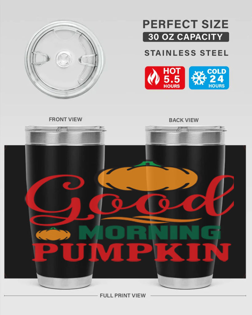GoodMorningPumpkin 211#- fall- Tumbler