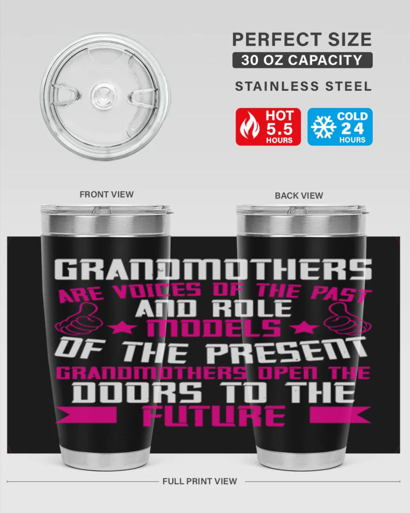 Grandmothers are voices of the past and role models of the present 79#- grandma - nana- Tumbler