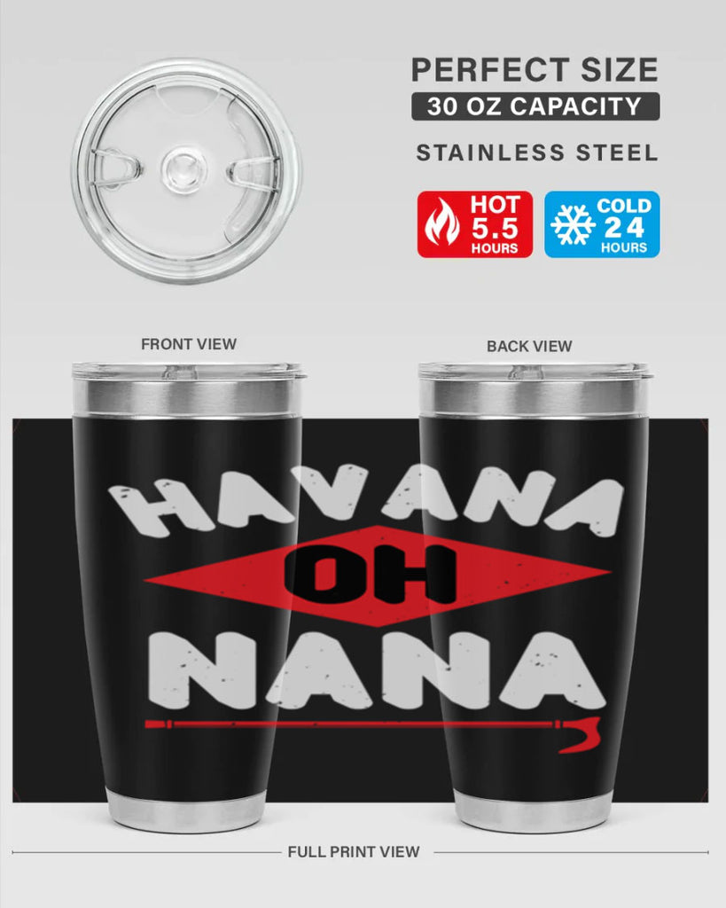 HAVANA OH NANA 104#- grandma - nana- Tumbler