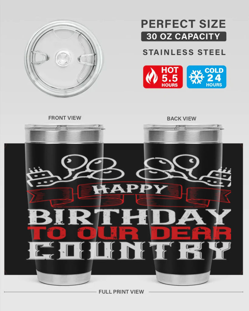 Happy birthday to our dear country Style 102#- Fourt Of July- Tumbler