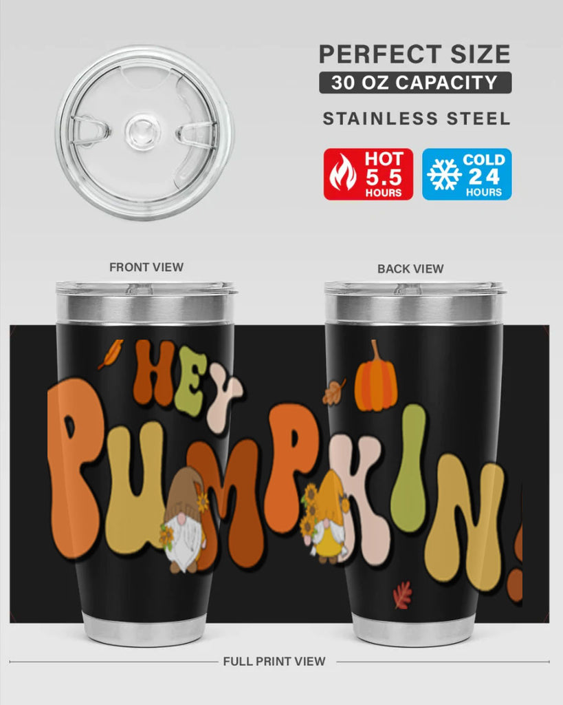 HeyPumpkinFallGnome 313#- fall- Tumbler